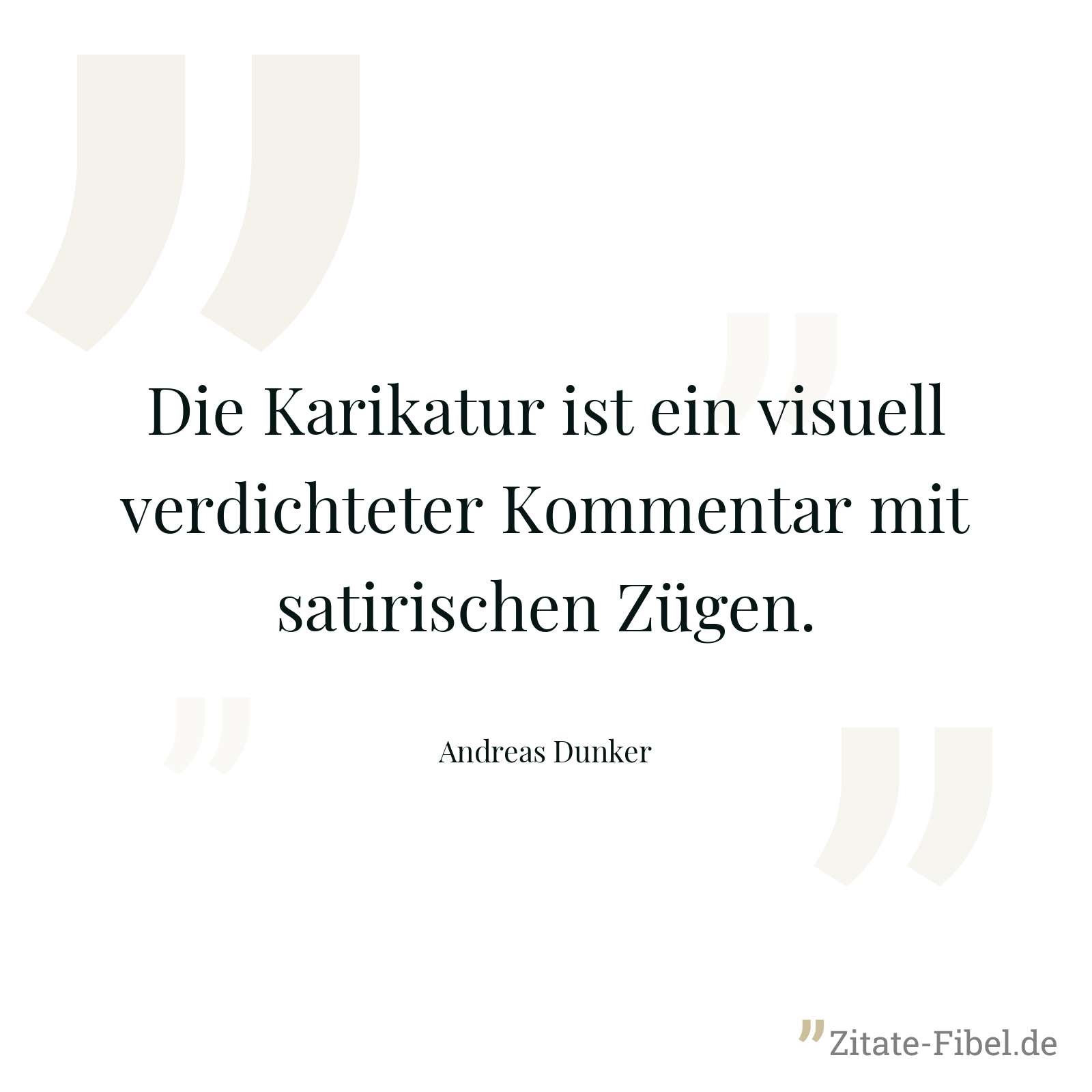 Die Karikatur ist ein visuell verdichteter Kommentar mit satirischen Zügen. - Andreas Dunker