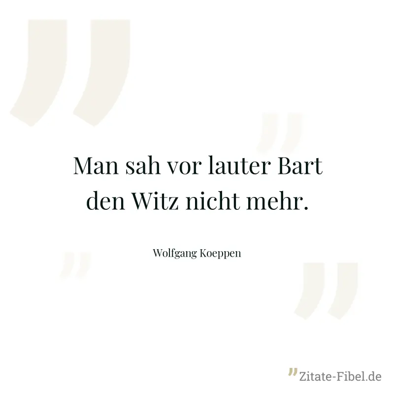 Man sah vor lauter Bart den Witz nicht mehr.