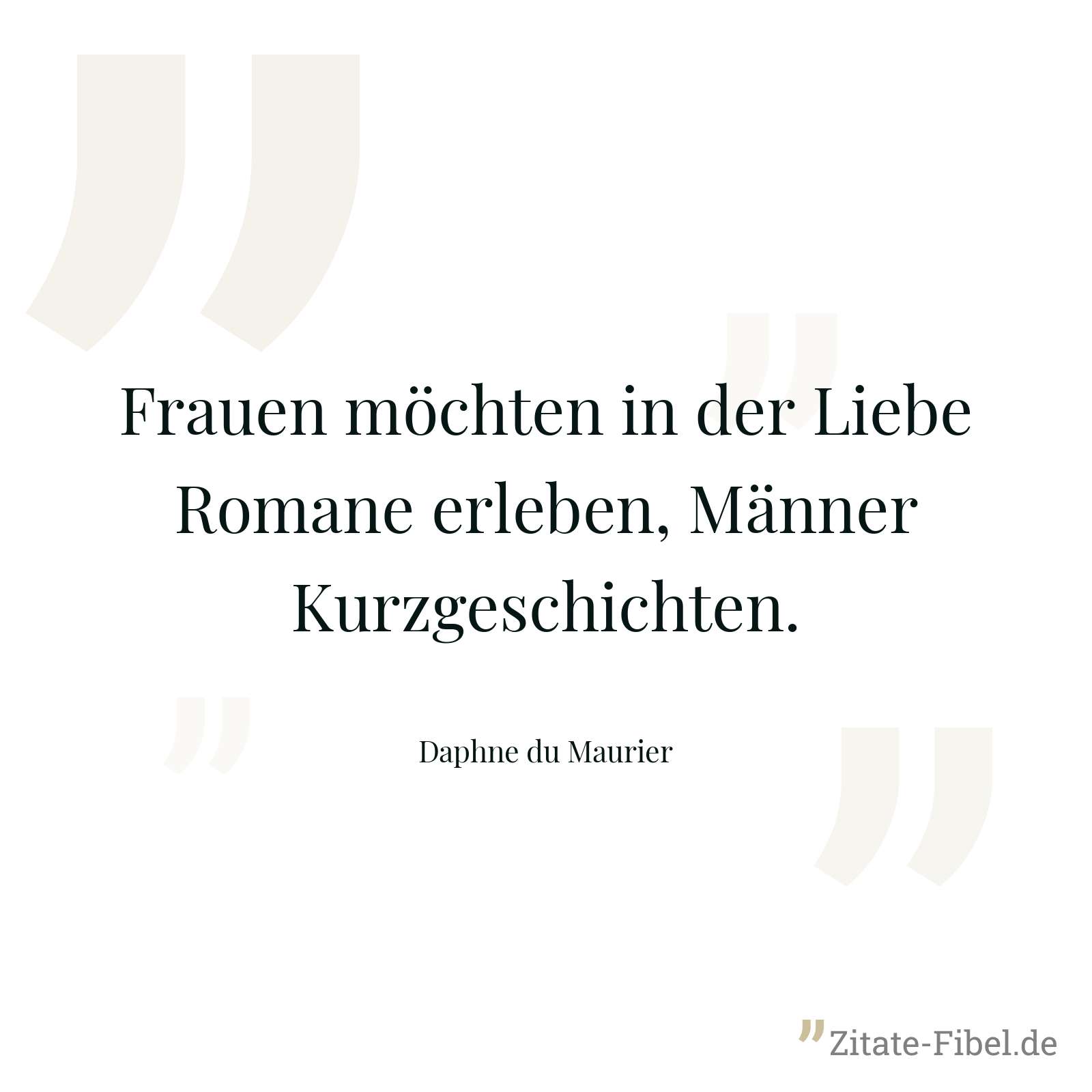 Frauen möchten in der Liebe Romane erleben, Männer Kurzgeschichten. - Daphne du Maurier