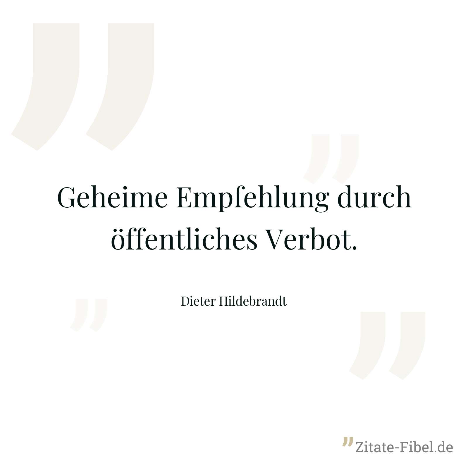 Geheime Empfehlung durch öffentliches Verbot. - Dieter Hildebrandt