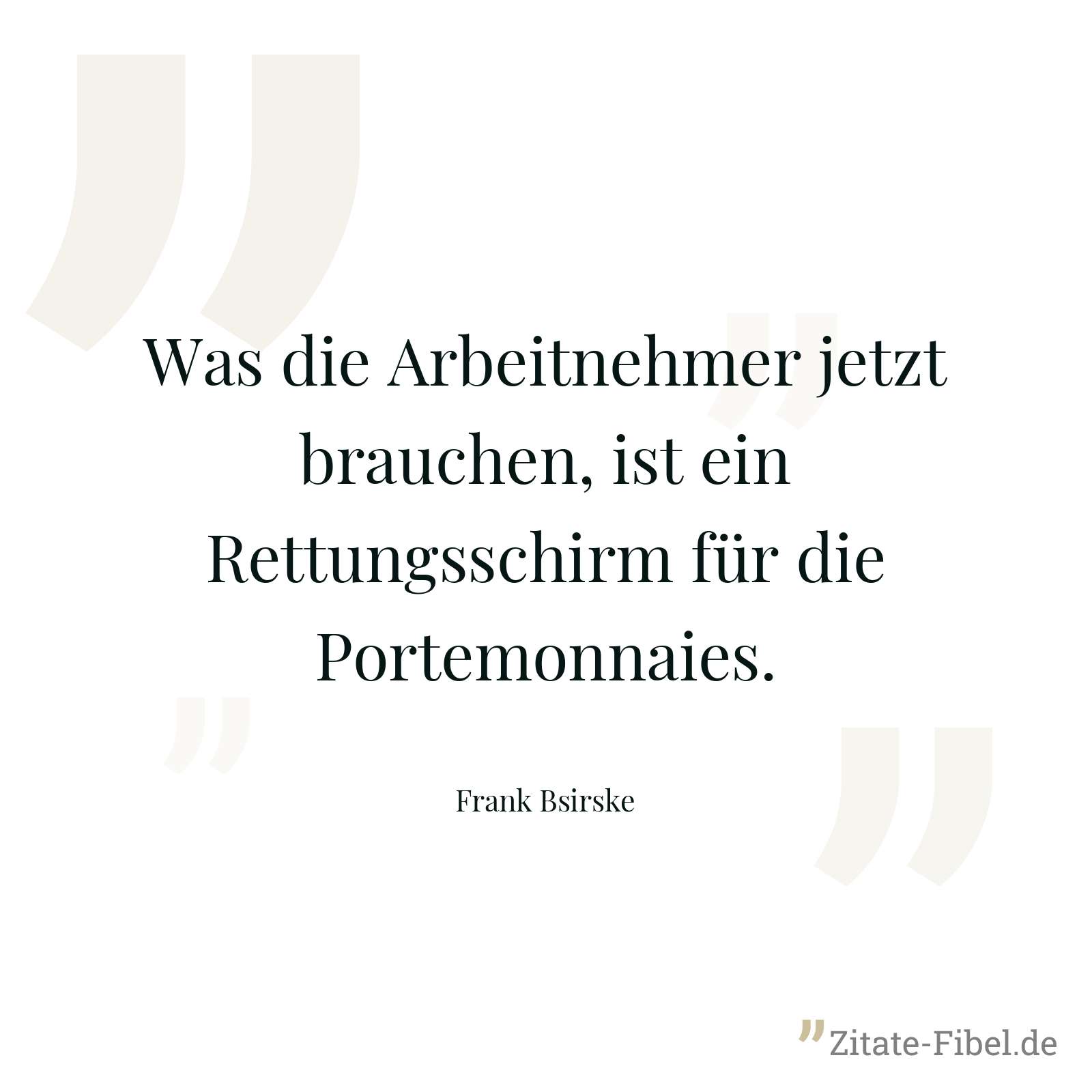 Was die Arbeitnehmer jetzt brauchen, ist ein Rettungsschirm für die Portemonnaies. - Frank Bsirske