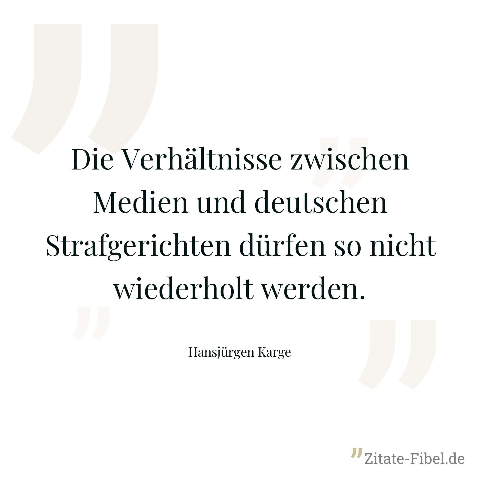 Die Verhältnisse zwischen Medien und deutschen Strafgerichten dürfen so nicht wiederholt werden. - Hansjürgen Karge