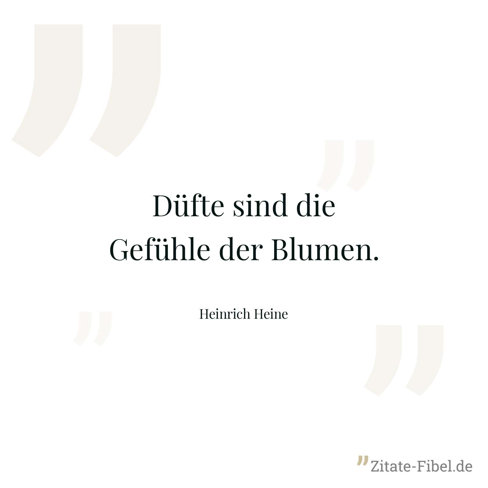 Düfte sind die Gefühle der Blumen. - Heinrich Heine