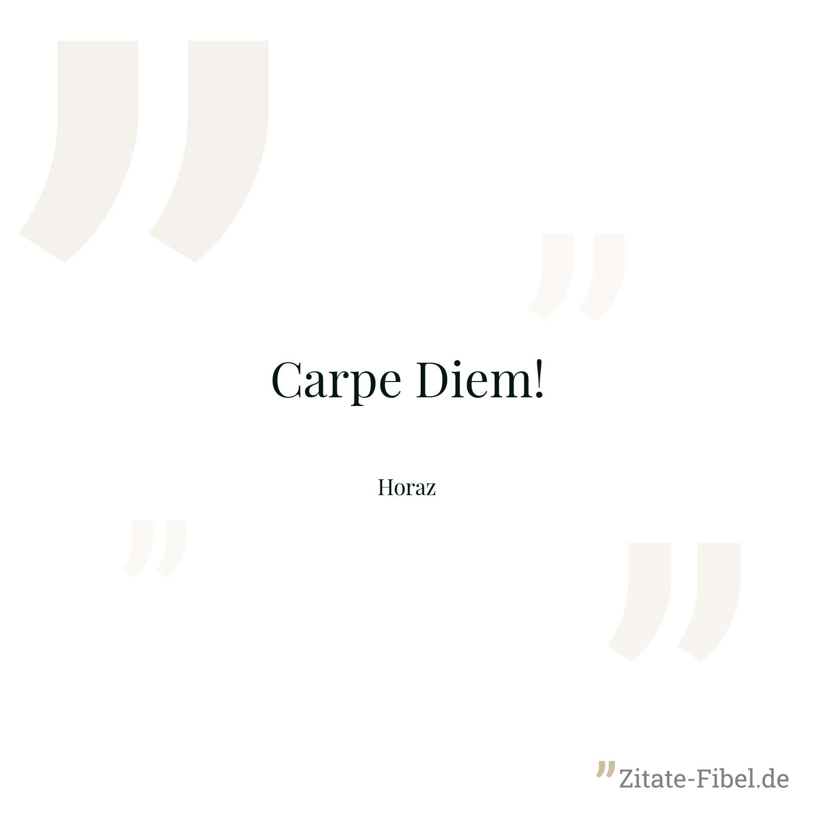 Carpe Diem! - Horaz
