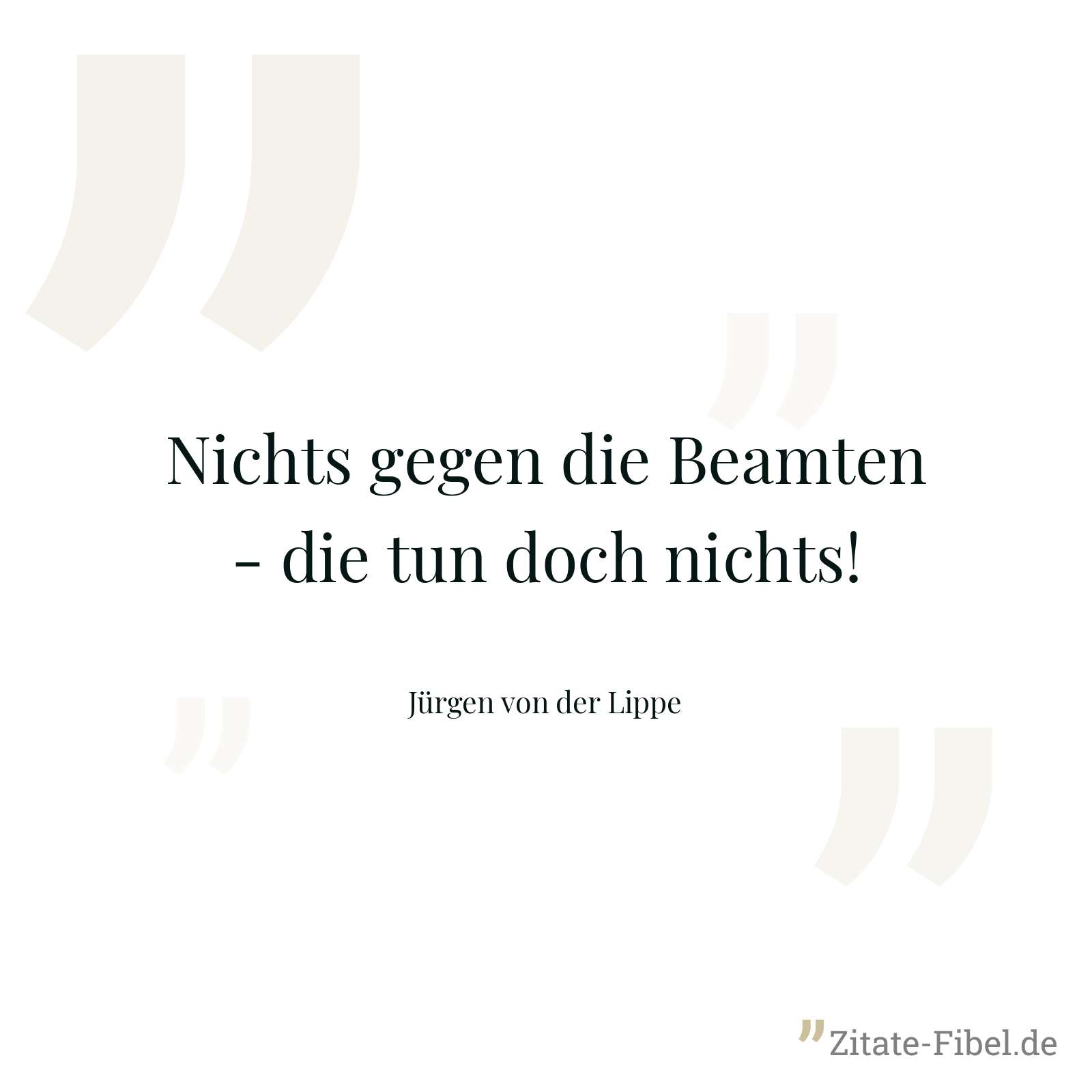 Nichts gegen die Beamten - die tun doch nichts! - Jürgen von der Lippe