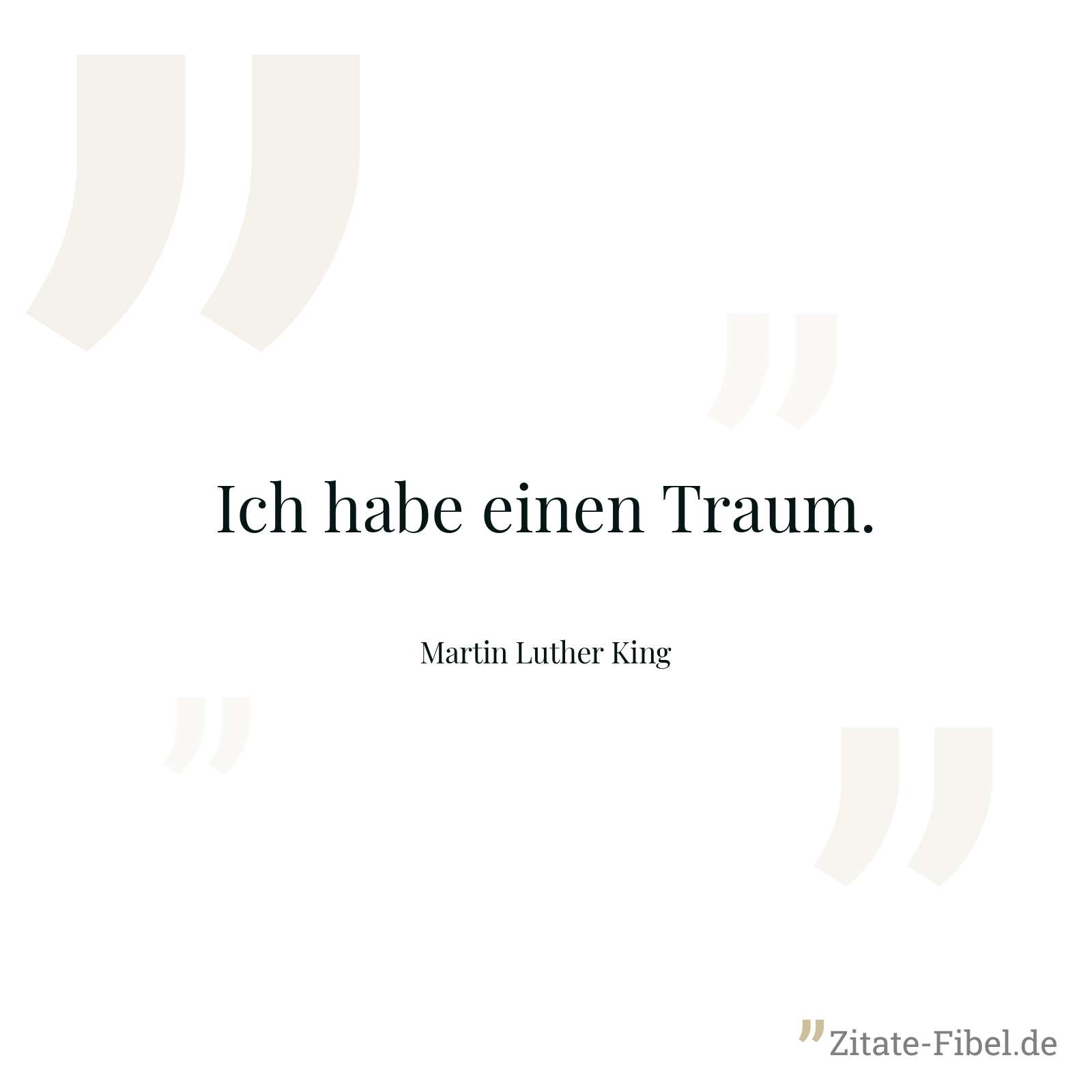 Ich habe einen Traum. - Martin Luther King