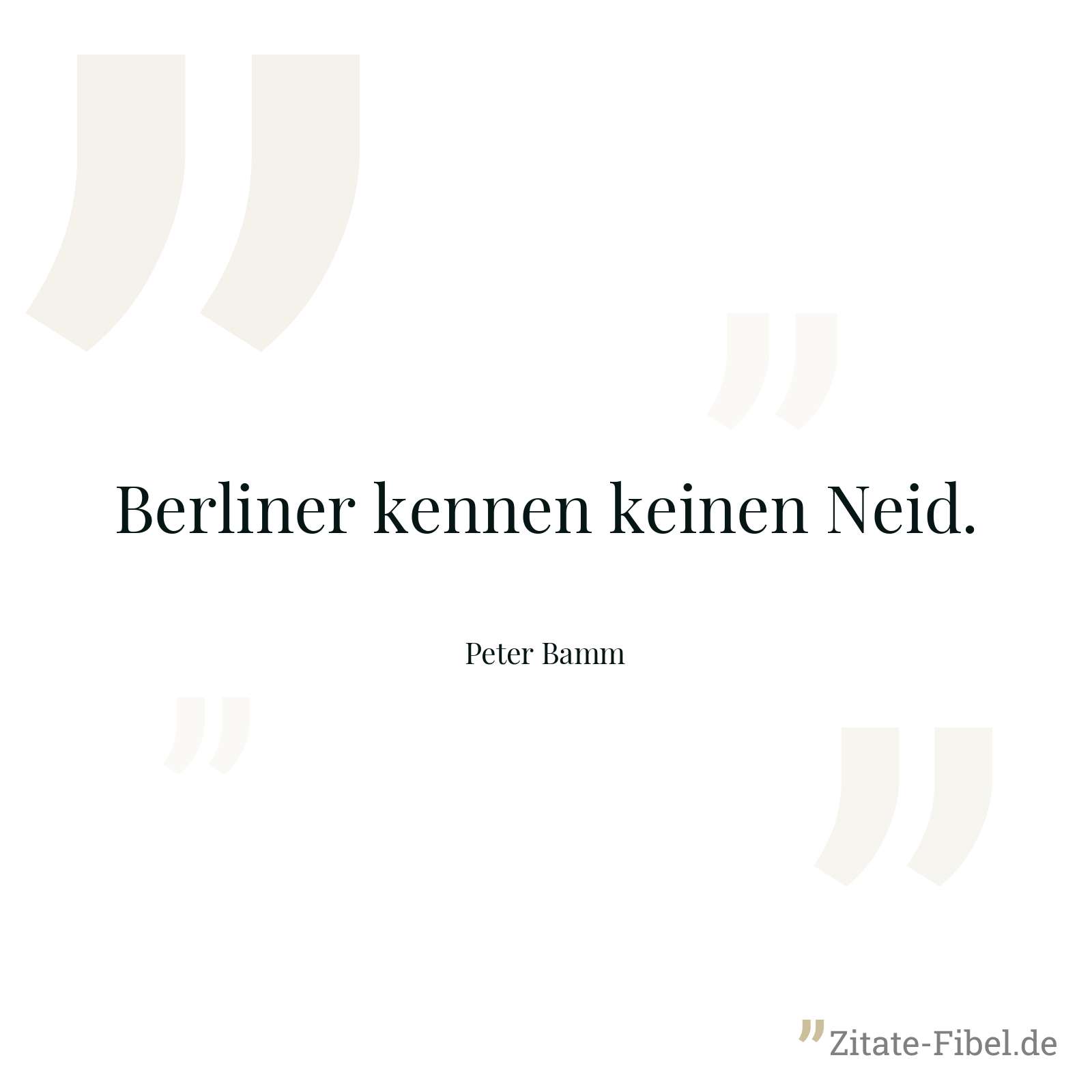 Berliner kennen keinen Neid. - Peter Bamm