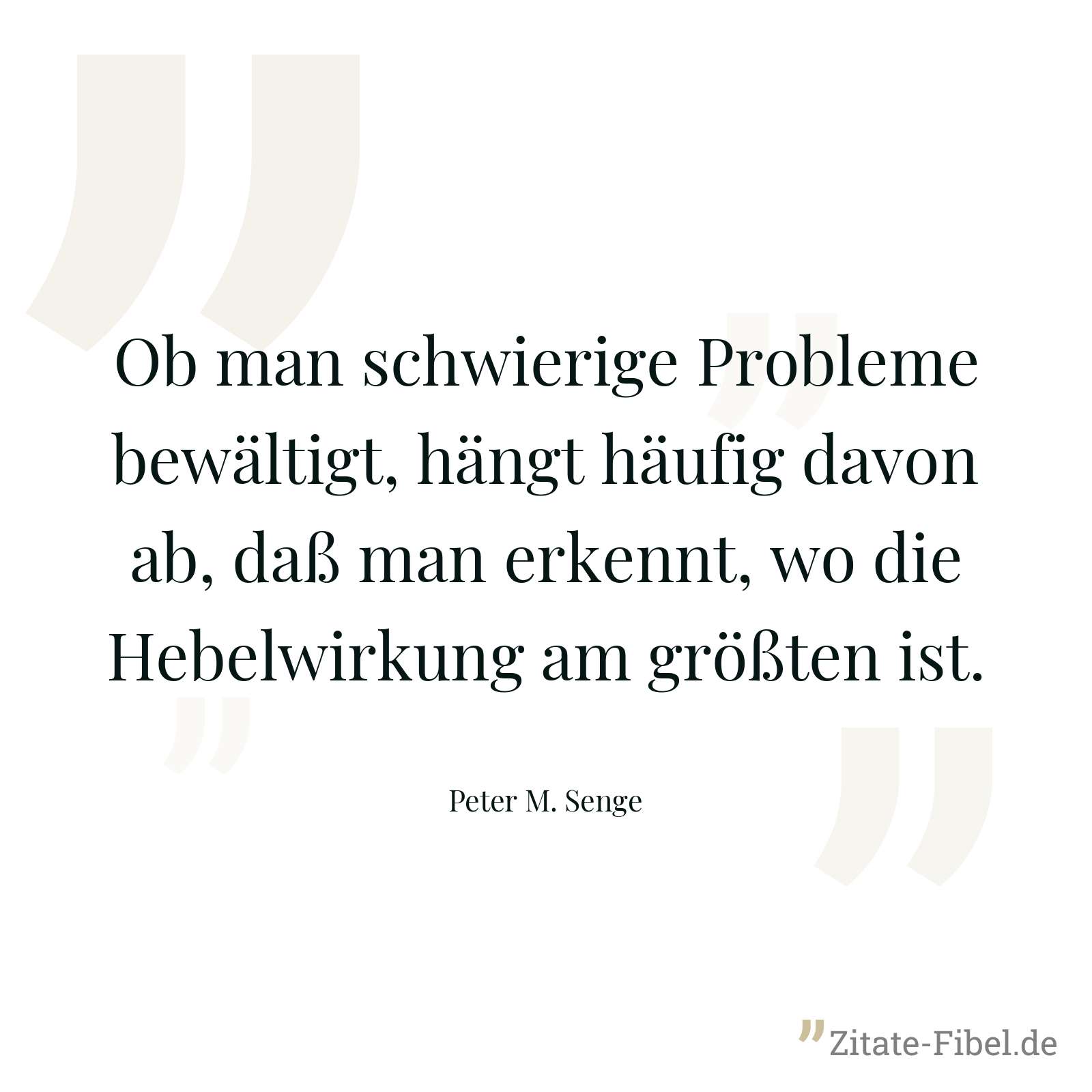 Ob man schwierige Probleme bewältigt, hängt häufig davon ab, daß man erkennt, wo die Hebelwirkung am größten ist. - Peter M. Senge