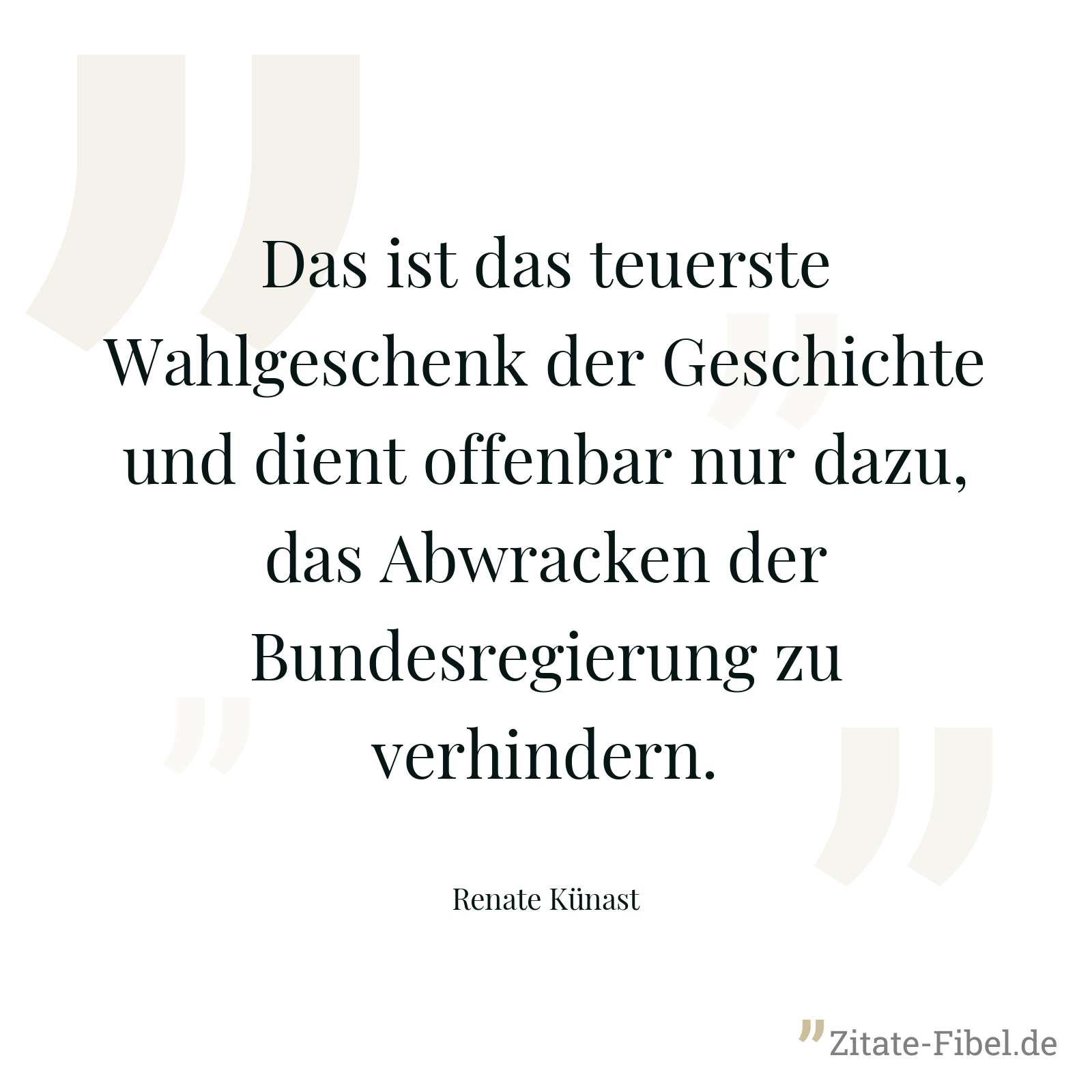 Das ist das teuerste Wahlgeschenk der Geschichte und dient offenbar nur dazu, das Abwracken der Bundesregierung zu verhindern. - Renate Künast