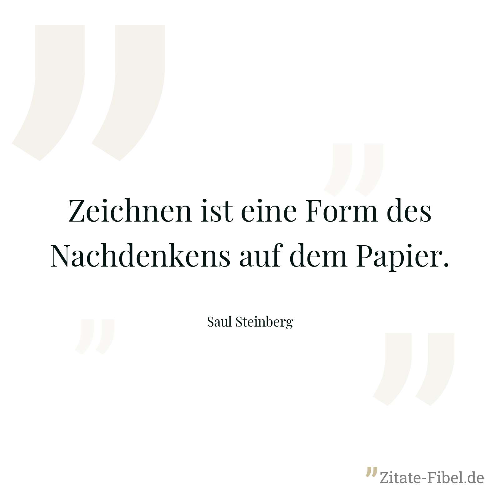Zeichnen ist eine Form des Nachdenkens auf dem Papier. - Saul Steinberg
