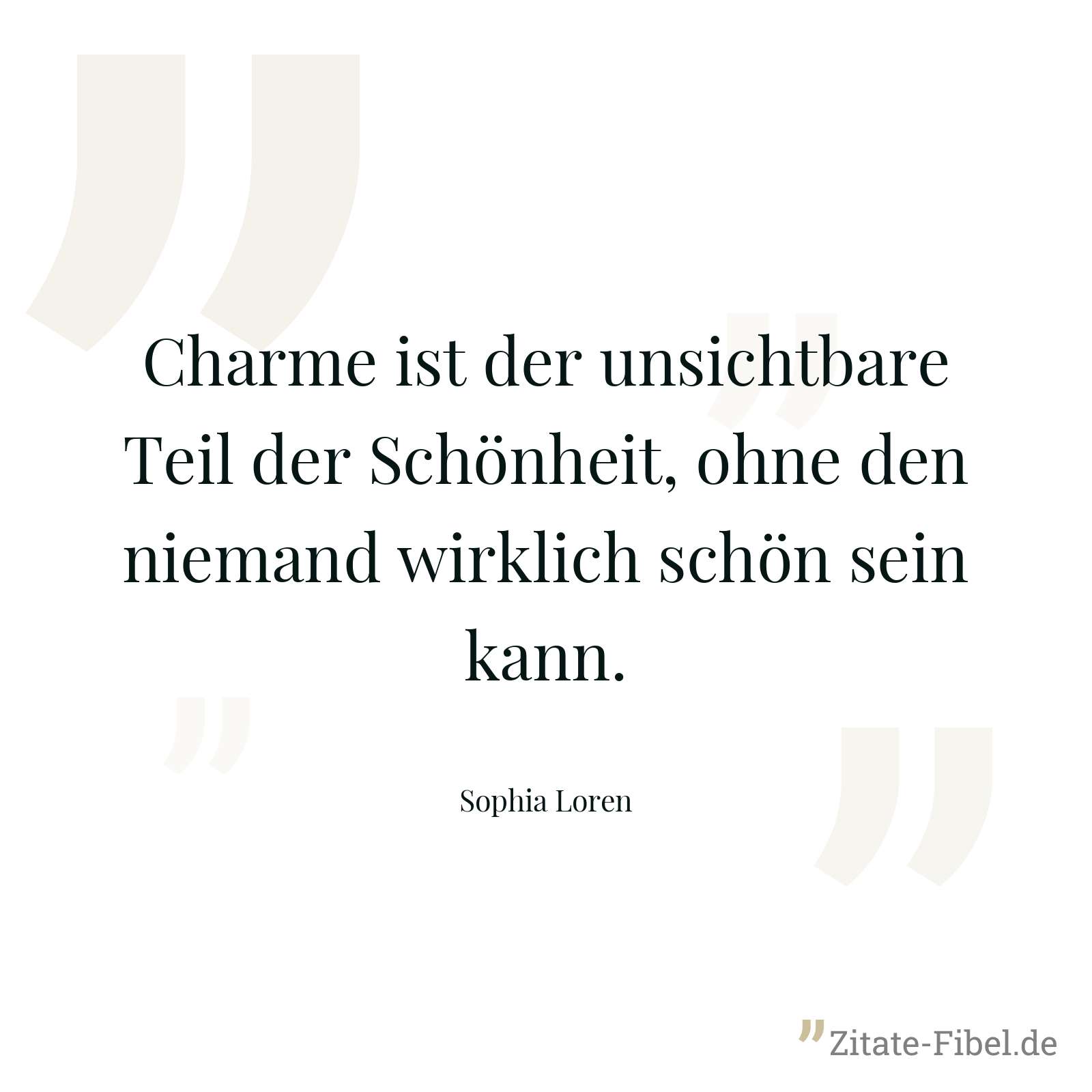 Charme ist der unsichtbare Teil der Schönheit, ohne den niemand wirklich schön sein kann. - Sophia Loren