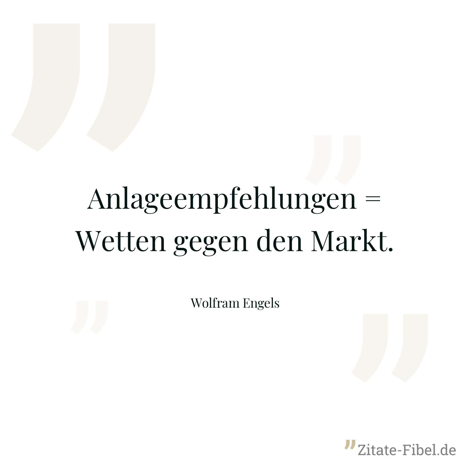 Anlageempfehlungen = Wetten gegen den Markt. - Wolfram Engels